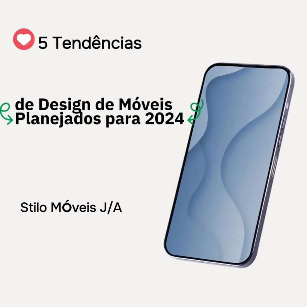 5 Tendências de Design de Móveis Planejados para 2024