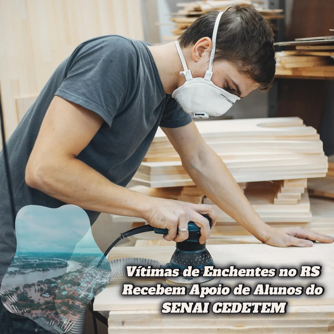 Vítimas de Enchentes no RS Recebem Apoio de Alunos do SENAI CEDETEM